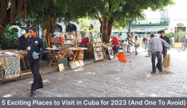 5-Exciting-Places-to-Visit-in-Cuba-for-2023-And-One-to-Avoid