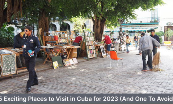 5 Exciting Places to Visit in Cuba for 2023 And One to Avoid